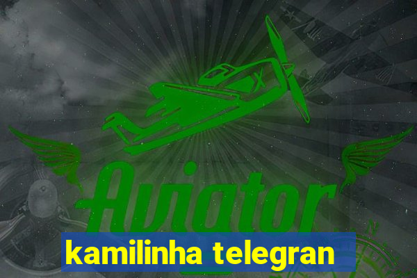 kamilinha telegran